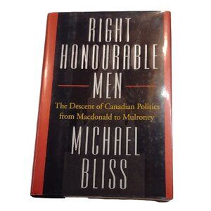 Hardcover Book Right Honourable Men Michael Bliss Harper & Collins 1st Edition